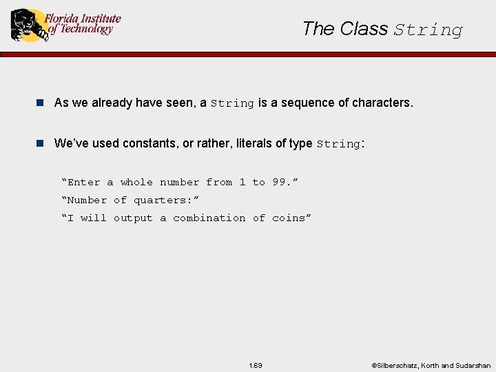 The Class String n As we already have seen, a String is a sequence