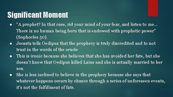 Significant Moment ● “A prophet? In that case, rid your mind of your fear,