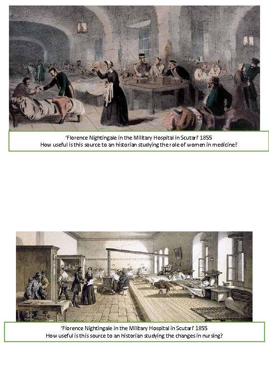 ‘Florence Nightingale in the Military Hospital in Scutari’ 1855 How useful is this source