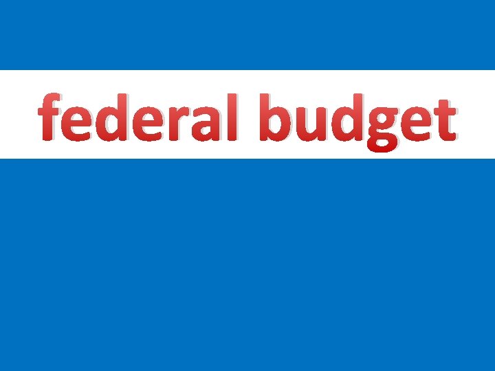 federal budget 