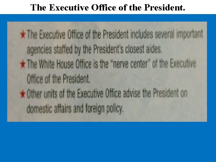 The Executive Office of the President. 