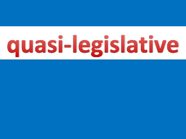 quasi-legislative 