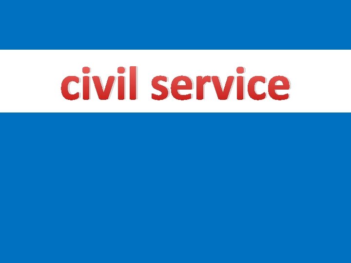 civil service 