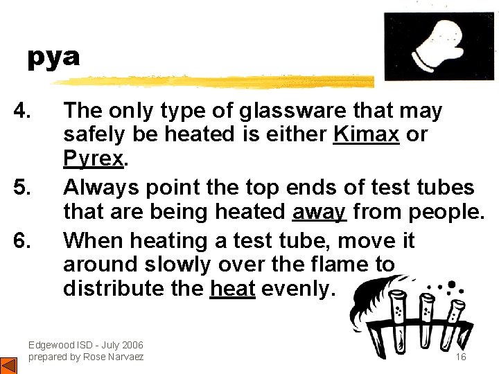 pya 4. 5. 6. The only type of glassware that may safely be heated