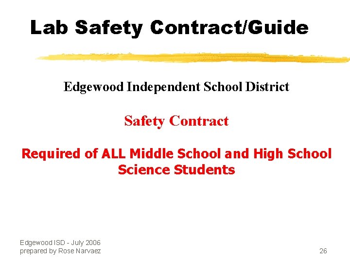 Lab Safety Contract/Guide Edgewood Independent School District Safety Contract Required of ALL Middle School