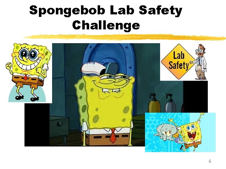 Spongebob Lab Safety Challenge 6 