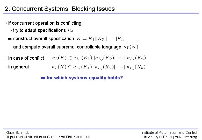 2. Concurrent Systems: Blocking Issues • if concurrent operation is conflicting try to adapt