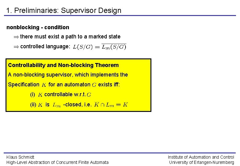 1. Preliminaries: Supervisor Design nonblocking - condition there must exist a path to a