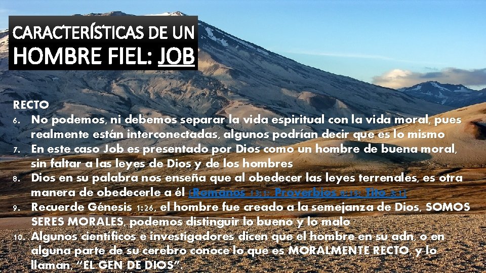 CARACTERÍSTICAS DE UN HOMBRE FIEL: JOB RECTO 6. No podemos, ni debemos separar la