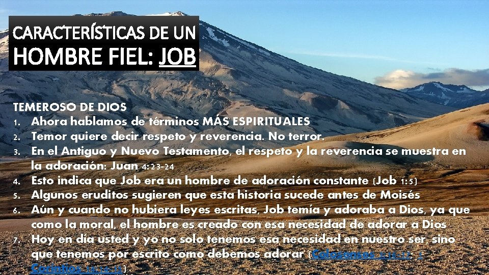 CARACTERÍSTICAS DE UN HOMBRE FIEL: JOB TEMEROSO DE DIOS 1. Ahora hablamos de términos