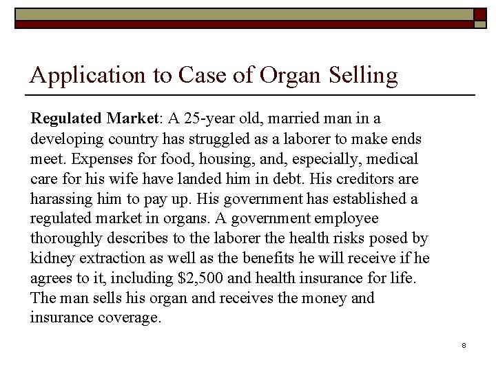 Application to Case of Organ Selling Regulated Market: A 25 -year old, married man