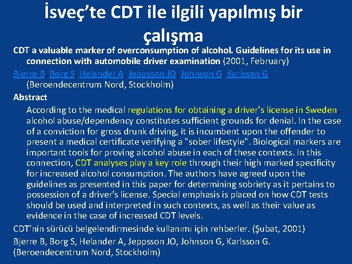 İsveç’te CDT ile ilgili yapılmış bir çalışma CDT a valuable marker of overconsumption of