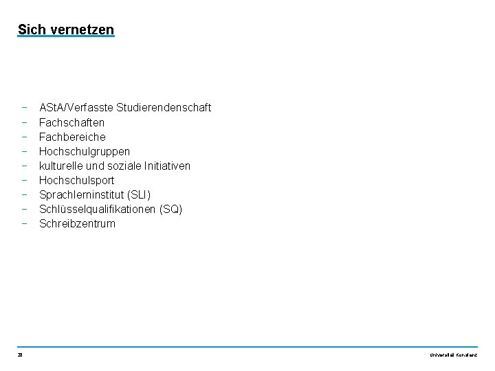 Sich vernetzen − − − − − 28 ASt. A/Verfasste Studierendenschaft Fachschaften Fachbereiche Hochschulgruppen