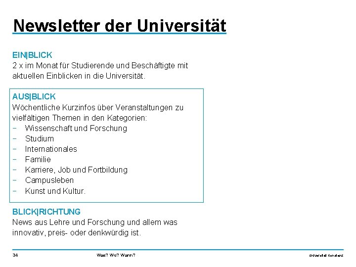 Newsletter der Universität EIN|BLICK 2 x im Monat für Studierende und Beschäftigte mit aktuellen