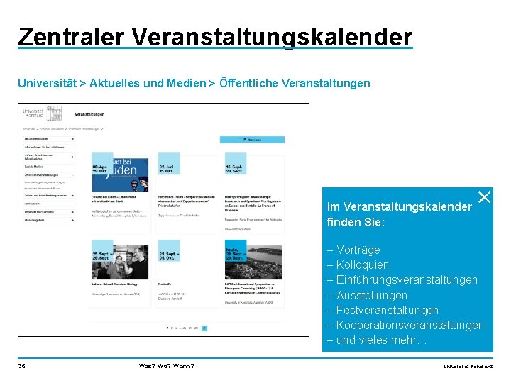 Zentraler Veranstaltungskalender Universität > Aktuelles und Medien > Öffentliche Veranstaltungen Im Veranstaltungskalender finden Sie: