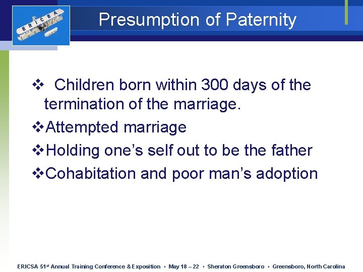 E R I C S A Presumption of Paternity v Children born within 300