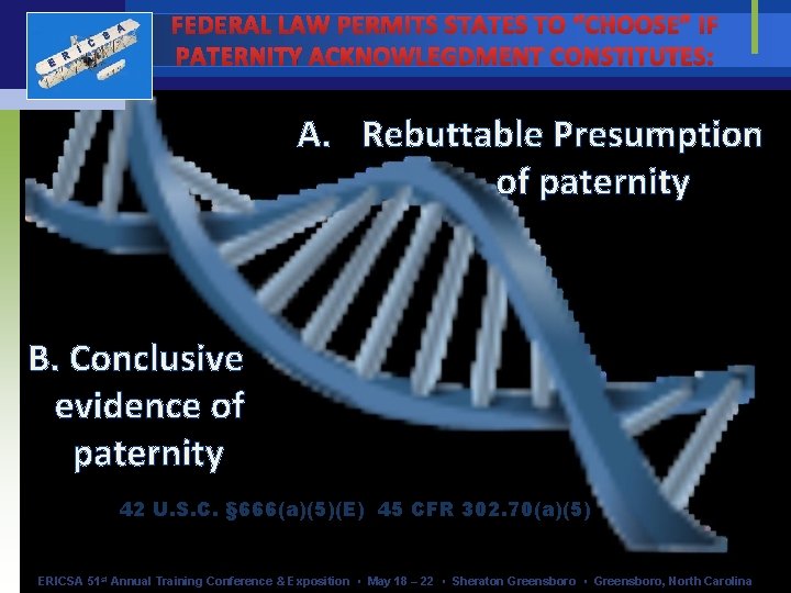 E R I C S A FEDERAL LAW PERMITS STATES TO “CHOOSE” IF PATERNITY
