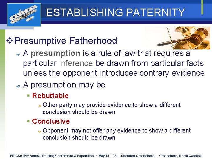 E R I C S A ESTABLISHING PATERNITY v. Presumptive Fatherhood A presumption is