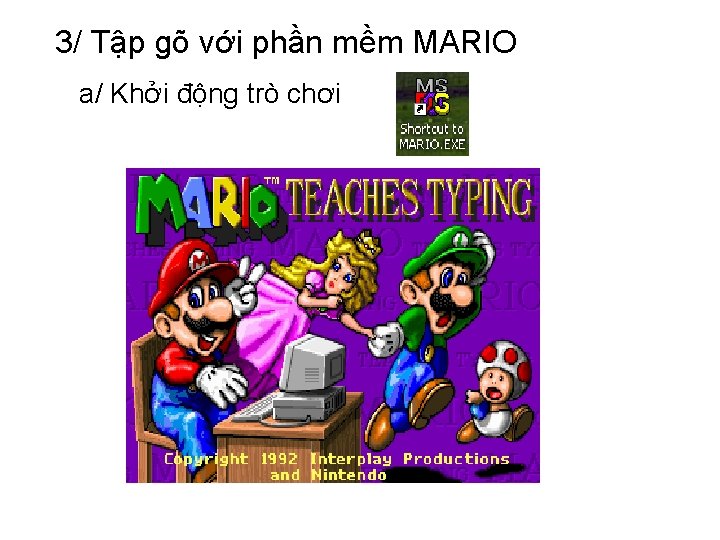 3/ Tập gõ với phần mềm MARIO a/ Khởi động trò chơi 
