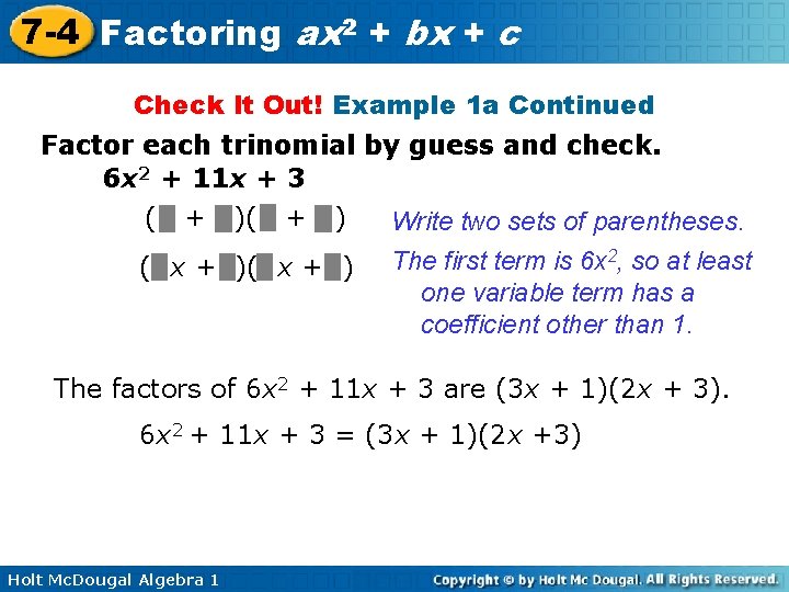 7 -4 Factoring ax 2 + bx + c Check It Out! Example 1