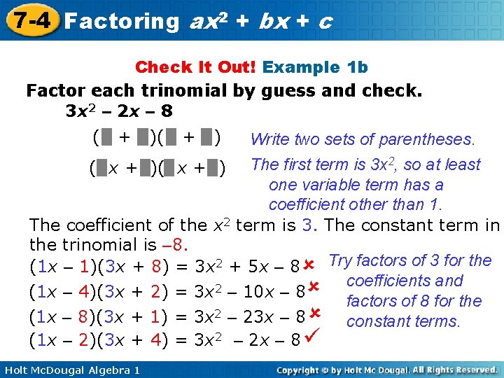 7 -4 Factoring ax 2 + bx + c Check It Out! Example 1