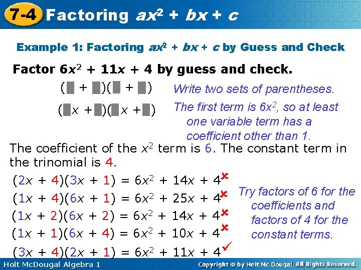 7 -4 Factoring ax 2 + bx + c Example 1: Factoring ax 2