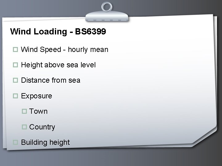 Wind Loading - BS 6399 p Wind Speed - hourly mean p Height above