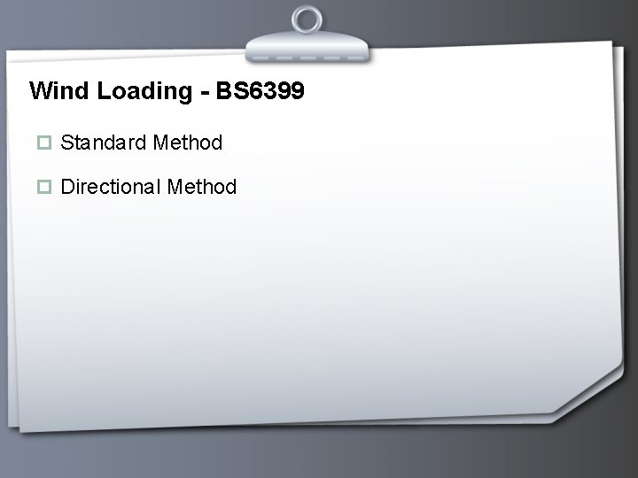 Wind Loading - BS 6399 p Standard Method p Directional Method 
