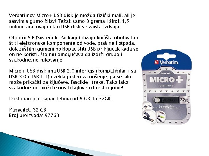 Verbatimov Micro+ USB disk je možda fizički mali, ali je sasvim sigurno žilav! Težak