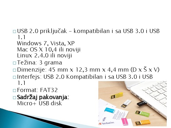 � USB 2. 0 priključak – kompatibilan i sa USB 3. 0 i USB