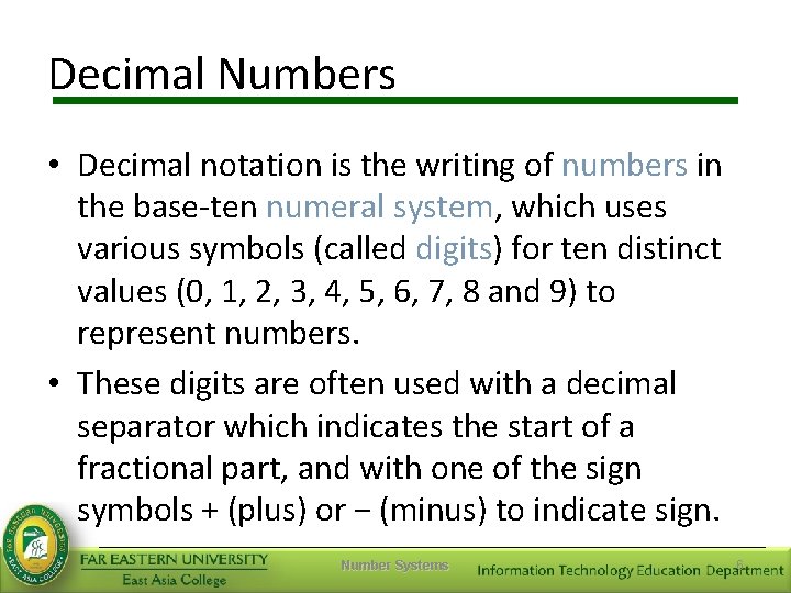 Decimal Numbers • Decimal notation is the writing of numbers in the base-ten numeral