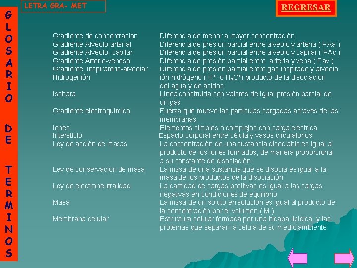 G L O S A R I O LETRA GRA- MET Gradiente de concentración
