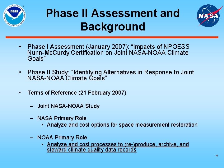 Phase II Assessment and Background • Phase I Assessment (January 2007): “Impacts of NPOESS