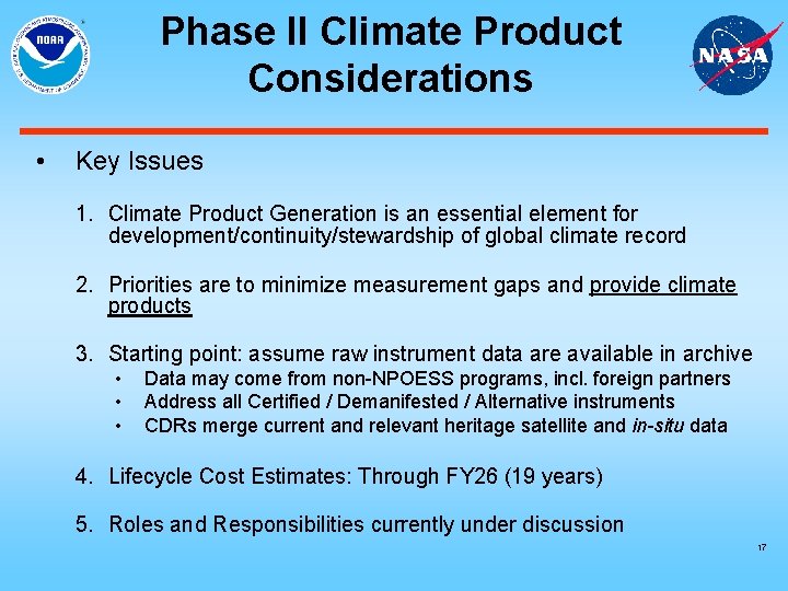 Phase II Climate Product Considerations • Key Issues 1. Climate Product Generation is an