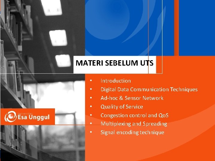 MATERI SEBELUM UTS • • Introduction Digital Data Communication Techniques Ad-hoc & Sensor Network