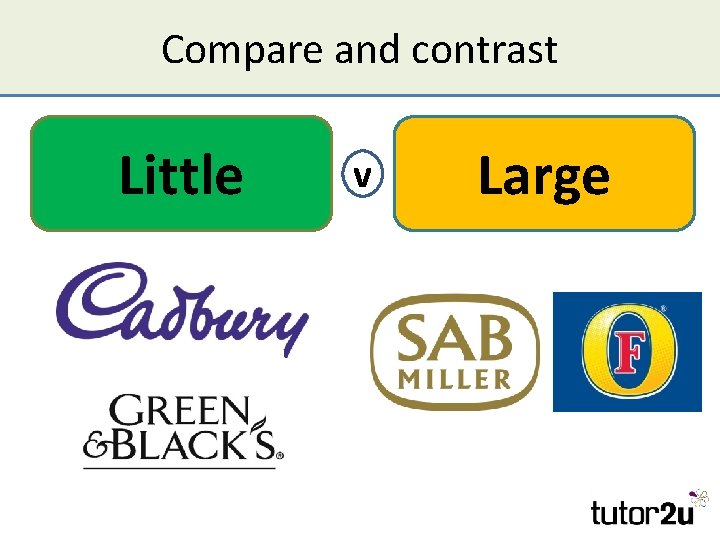 Compare and contrast Little v Large 