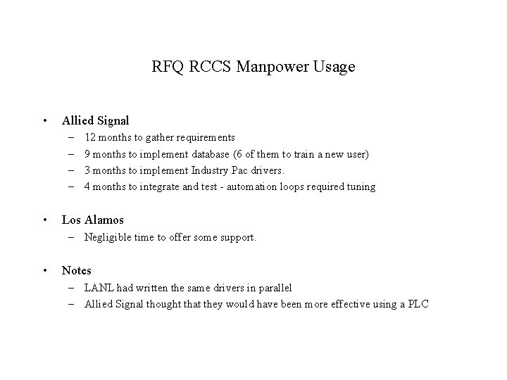 RFQ RCCS Manpower Usage • Allied Signal – – • 12 months to gather