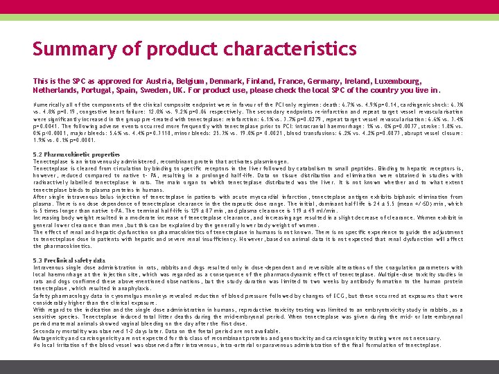 Summary of product characteristics This is the SPC as approved for Austria, Belgium, Denmark,