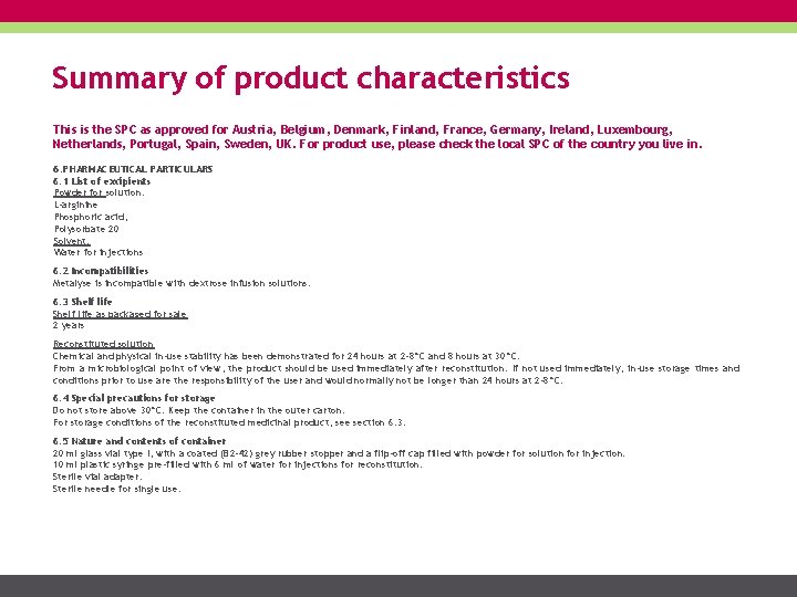 Summary of product characteristics This is the SPC as approved for Austria, Belgium, Denmark,