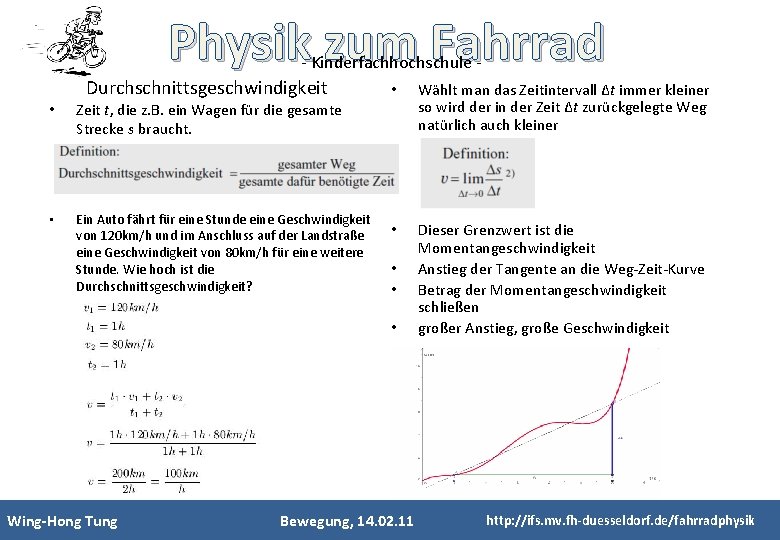 Physik zum Fahrrad - Kinderfachhochschule - Durchschnittsgeschwindigkeit • Zeit t, die z. B. ein