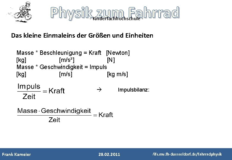 Physik zum Fahrrad - Kinderfachhochschule - Das kleine Einmaleins der Größen und Einheiten Masse