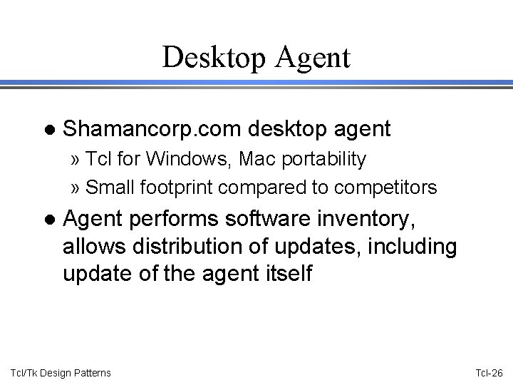 Desktop Agent l Shamancorp. com desktop agent » Tcl for Windows, Mac portability »