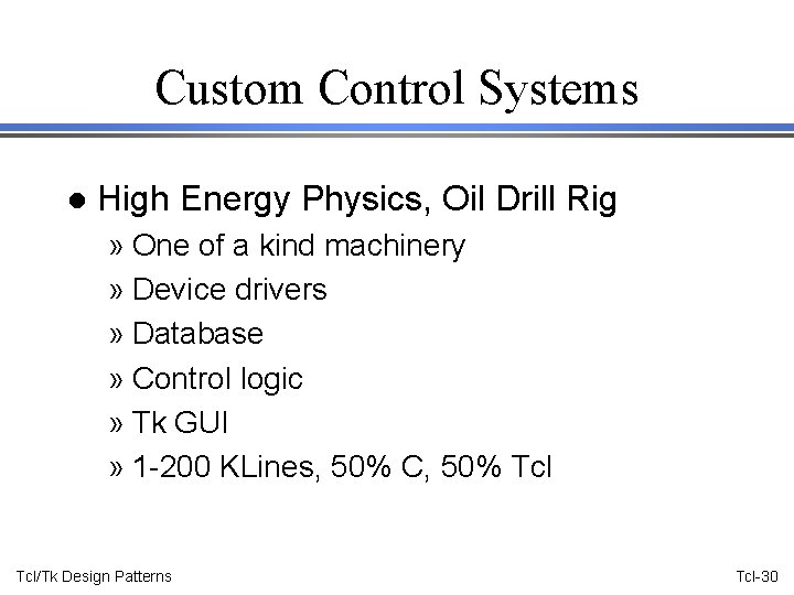Custom Control Systems l High Energy Physics, Oil Drill Rig » One of a