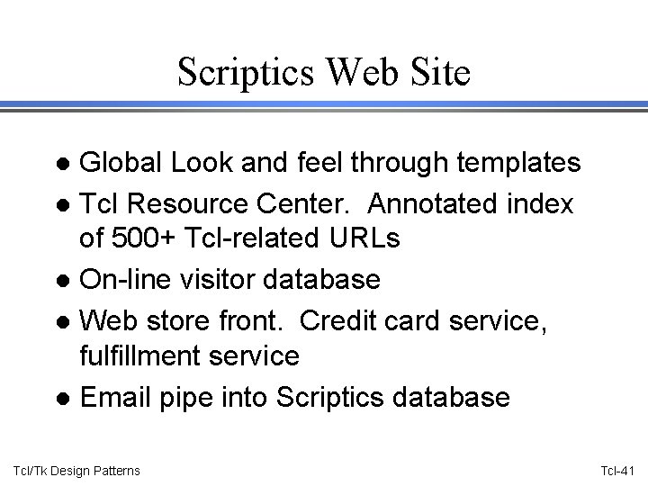 Scriptics Web Site Global Look and feel through templates l Tcl Resource Center. Annotated