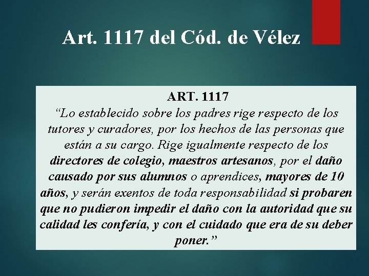 Art. 1117 del Cód. de Vélez ART. 1117 “Lo establecido sobre los padres rige