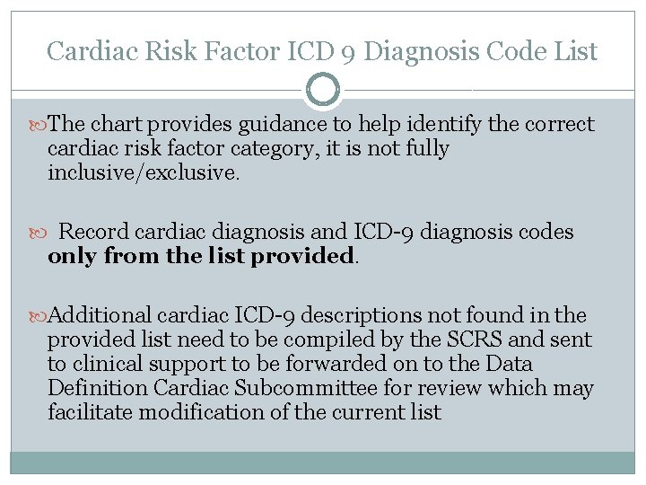 Cardiac Risk Factor ICD 9 Diagnosis Code List The chart provides guidance to help