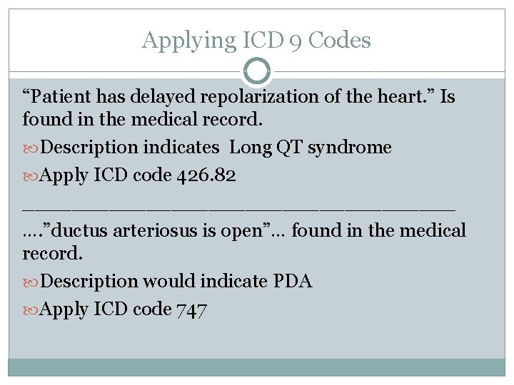 Applying ICD 9 Codes “Patient has delayed repolarization of the heart. ” Is found Applying ICD 9 Codes “Patient has delayed repolarization of the heart. ” Is found