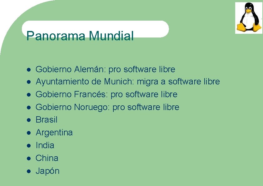 Panorama Mundial Gobierno Alemán: pro software libre Ayuntamiento de Munich: migra a software libre