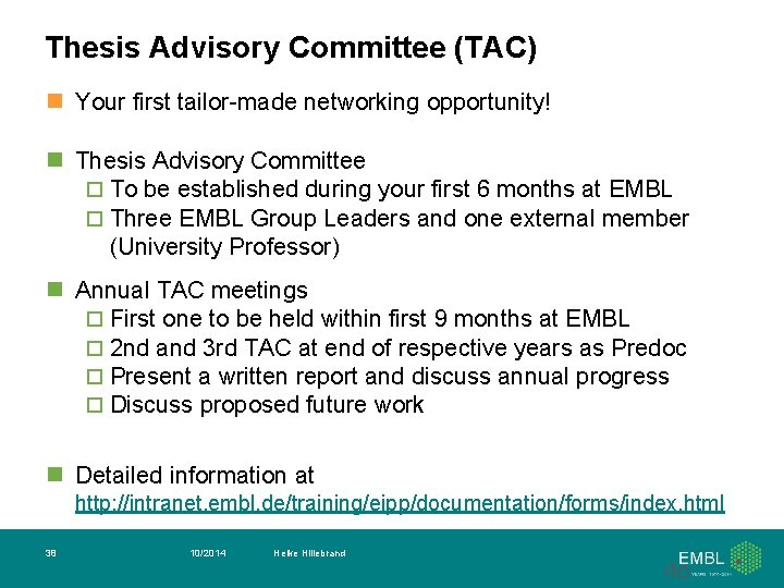Thesis Advisory Committee (TAC) n Your first tailor-made networking opportunity! n Thesis Advisory Committee