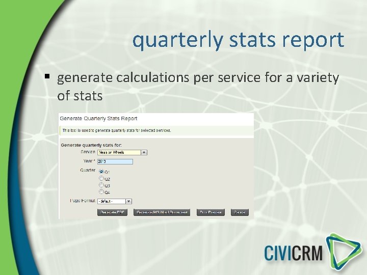 quarterly stats report § generate calculations per service for a variety of stats 
